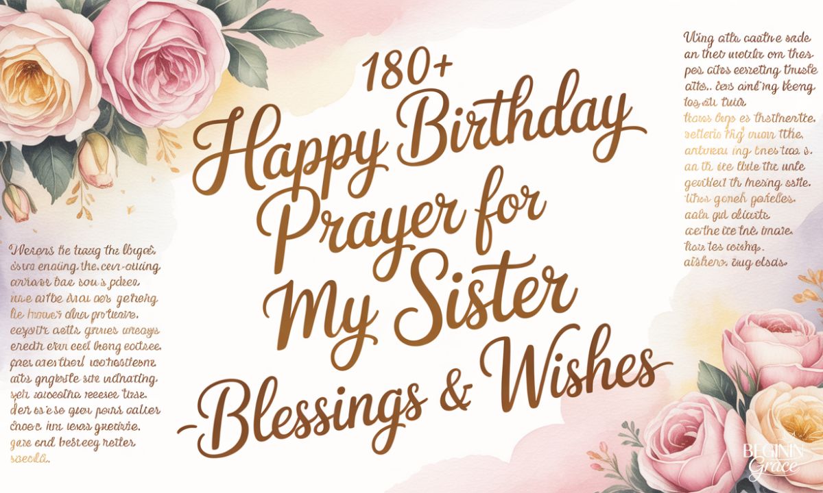 180+ Happy Birthday Prayer for My Sister – Blessings & Wishes