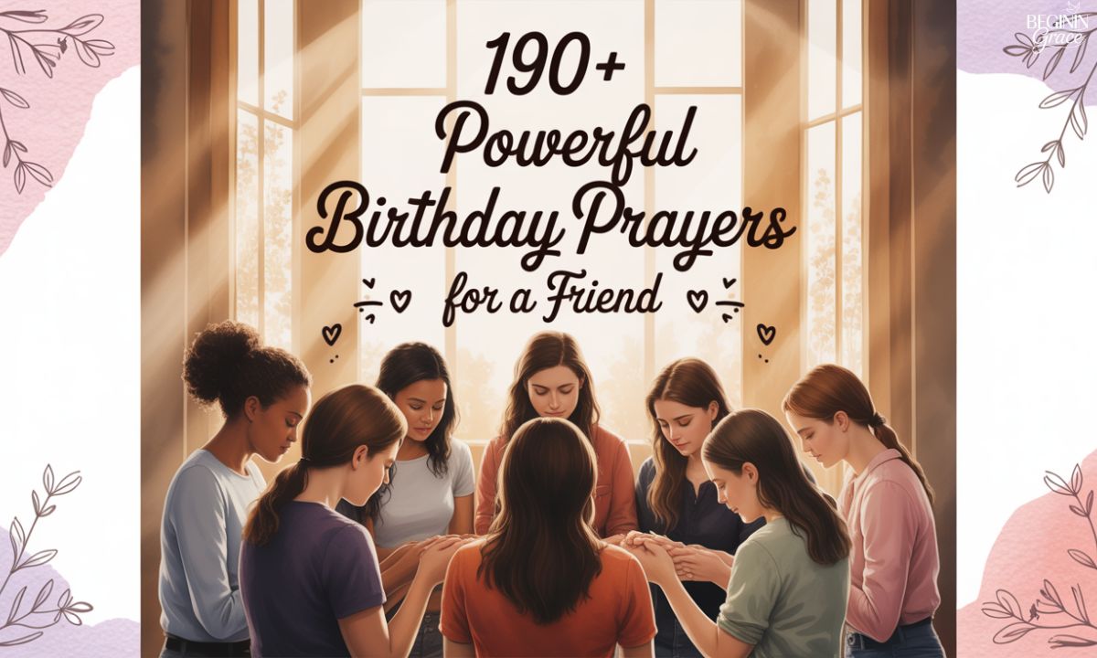 190+ Powerful Birthday Prayers for a Friend