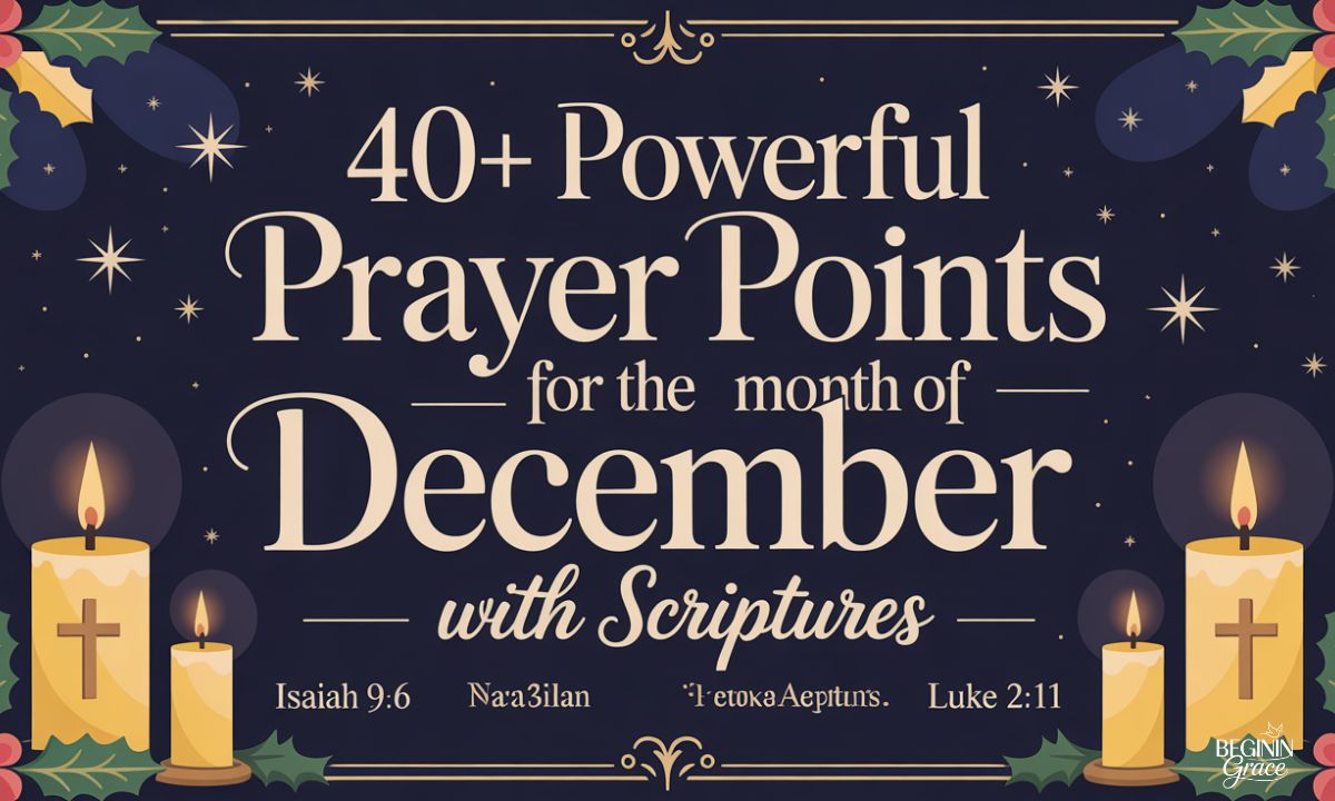 40+ Powerful Prayer Points for the Month of December with Scriptures