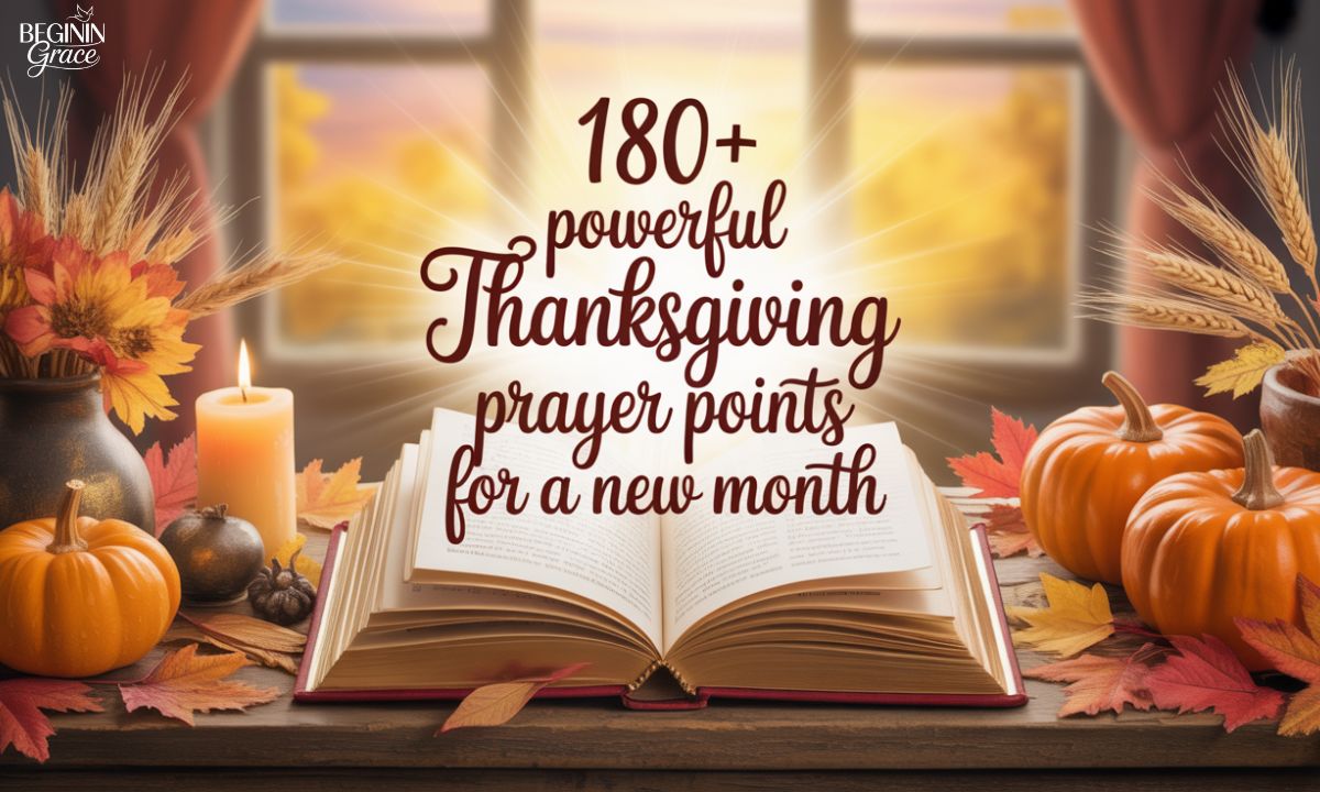 180+ Powerful Thanksgiving Prayer Points for a New Month