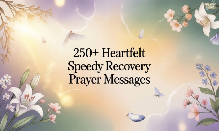 250+ Heartfelt Speedy Recovery Prayer Messages