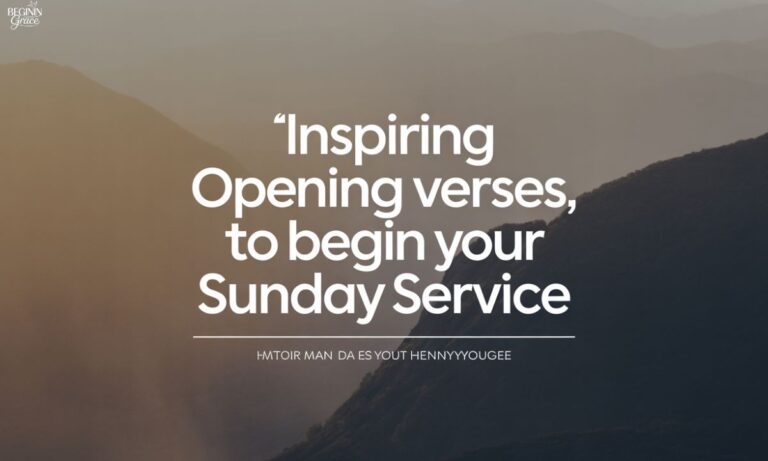 Inspiring Opening Verses to Begin Your Sunday Service