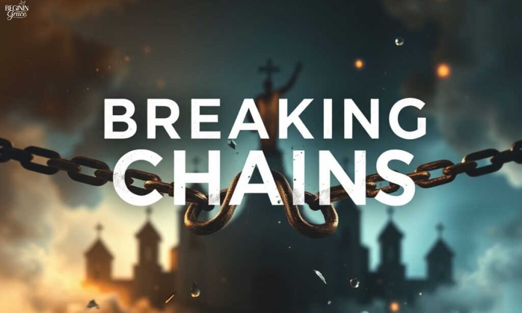 Sermon #9 Breaking Chains
